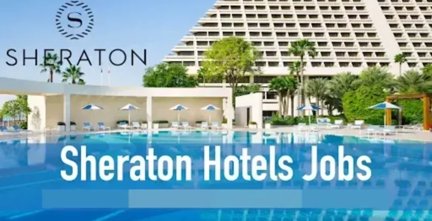Apply For Exciting Sheraton Careers 2025: Hospitality Jobs in the UAE
