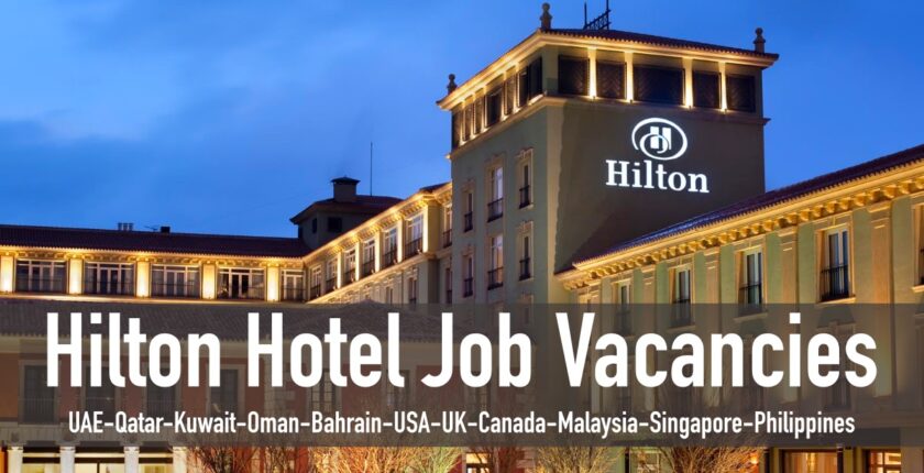 Hilton Careers Dubai 2025 Hotels & Resorts Job Vacancies