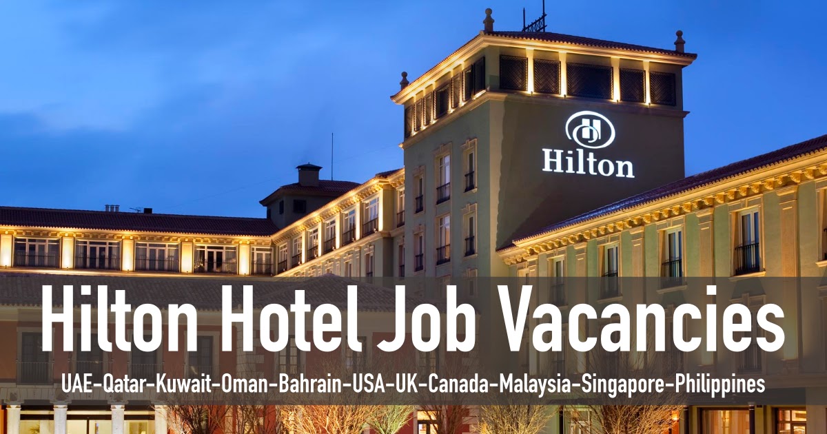 Hilton Careers Dubai 2025 Hotels & Resorts Job Vacancies