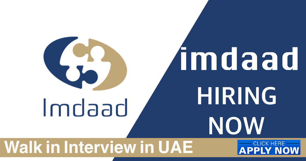 Imdaad Careers 2025 Announced Walk in Interview in Dubai