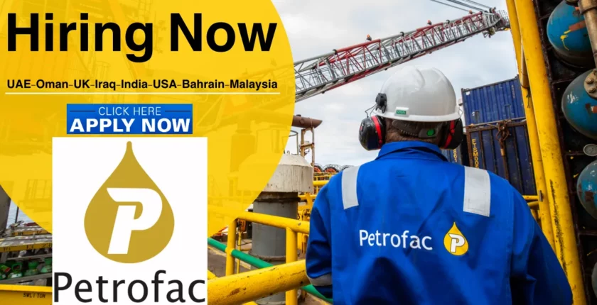 Petrofac Careers UAE 2025 Latest Petrofac Oil And Gas Jobs