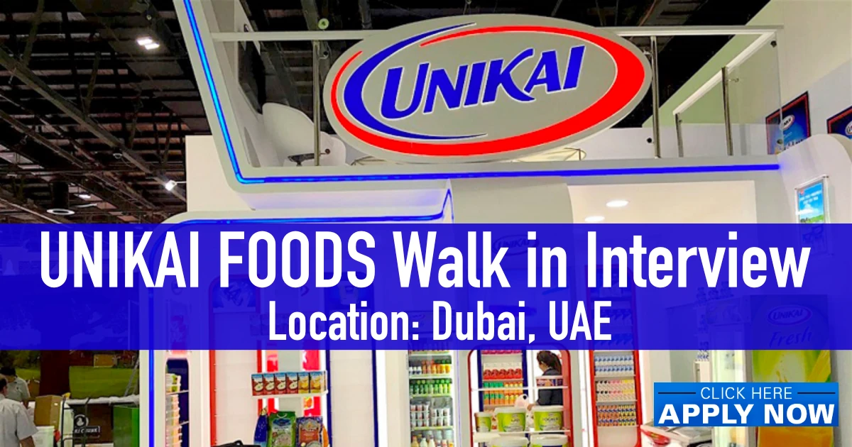 UNIKAI Careers 2025 Announced Walk in Interview in Dubai