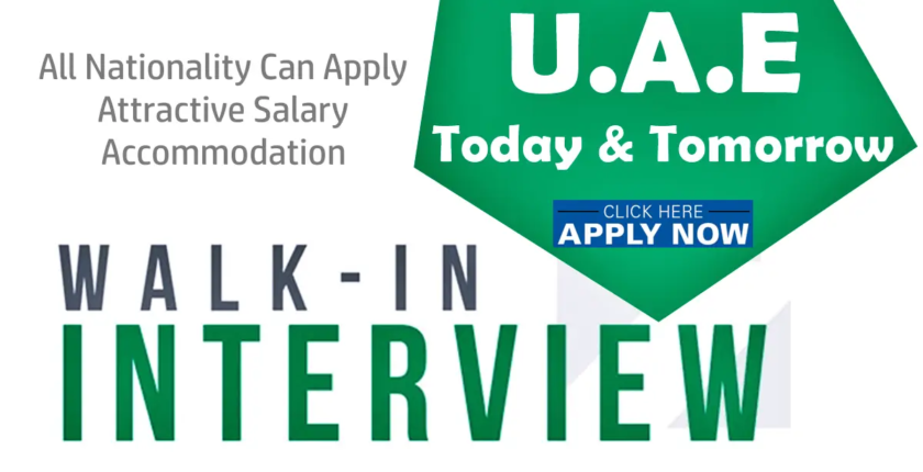 Walk in Interview in Dubai Today & Tomorrow UAE