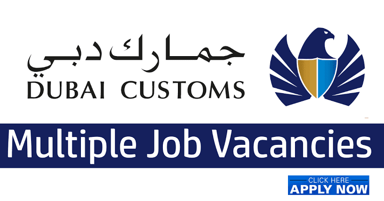 Dubai Customs Careers 2025: Dubai Customs Government Job Openings