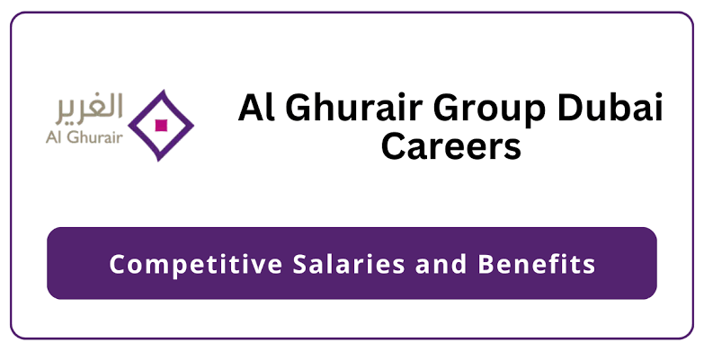 Al Ghurair Careers in Dubai UAE – Your Gateway to Success