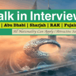 Walk in Interview in Dubai Today-Tomorrow UAE (May 2025)