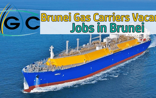 Brunei Gas Carriers Careers 2025 | Apply for BGC Jobs Today