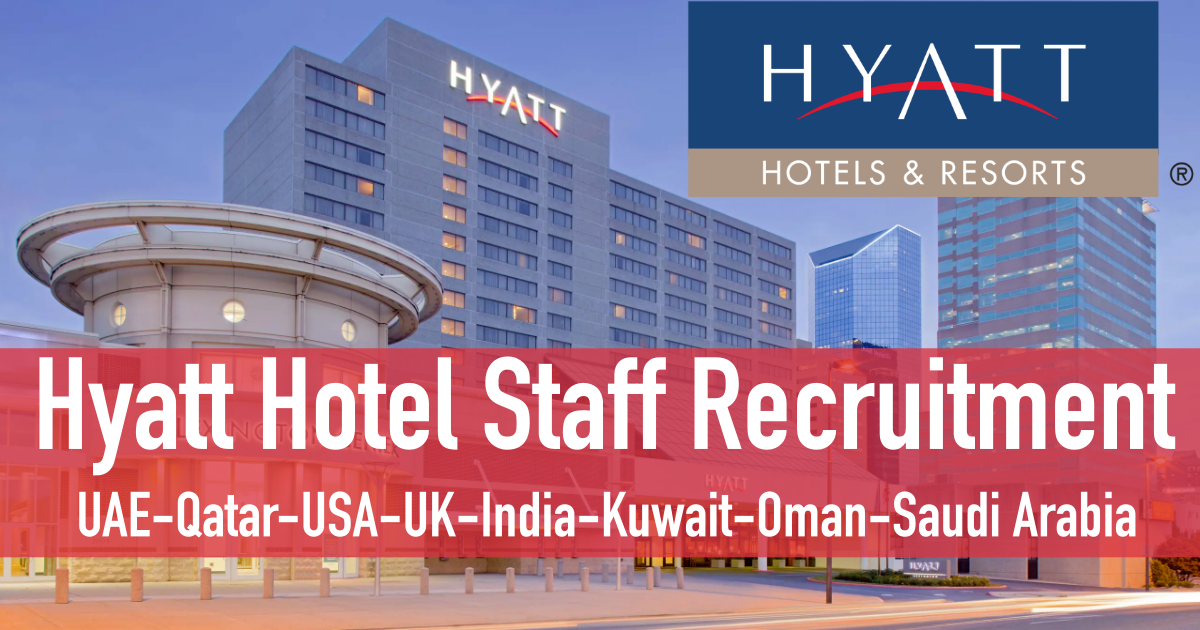 Hyatt Careers 2025 Dubai | Latest Hyatt Hotel Jobs