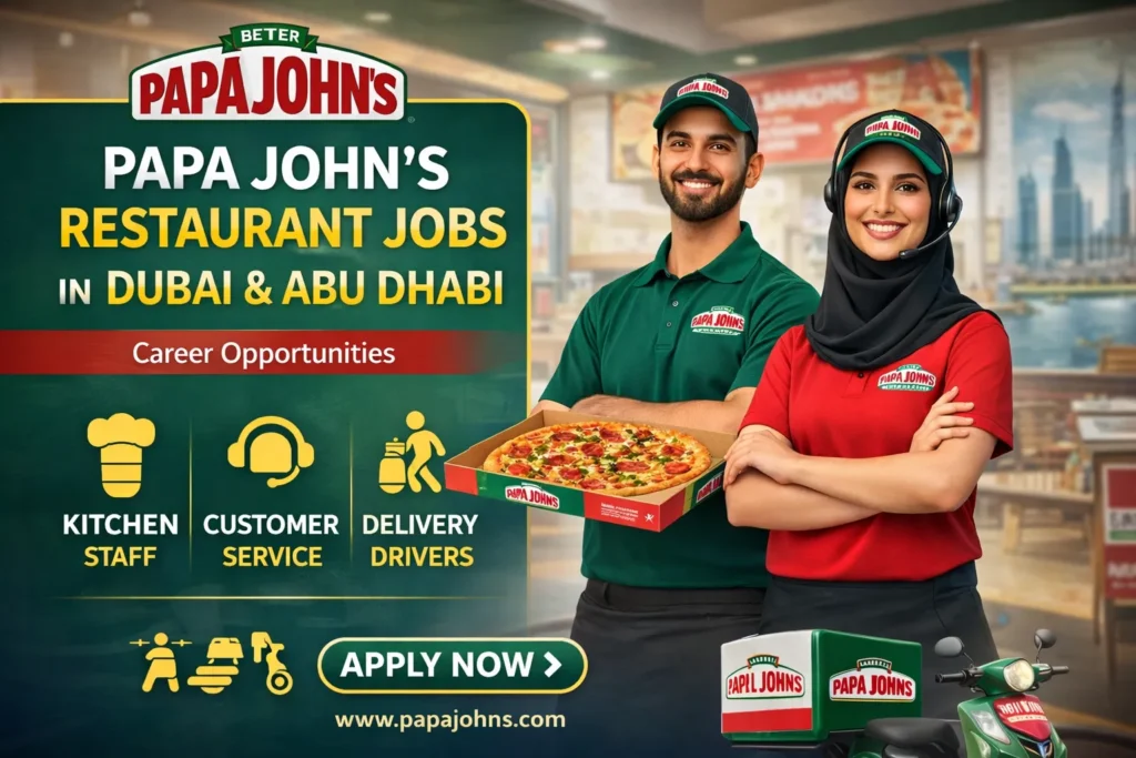 Papa Johns Careers in Dubai and Abu Dhabi – Restaurants Jobs in UAE